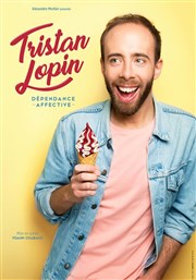 Tristan Lopin dans Dépendance affective La Compagnie du Caf-Thtre - Grande Salle Affiche