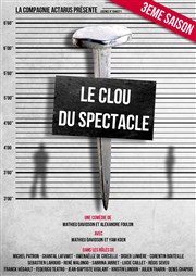 Le clou du spectacle Guichet Montparnasse Affiche