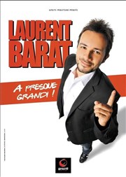 Laurent Barat dans : Laurent Barat a presque grandi ! Thtre Comdie Odon Affiche