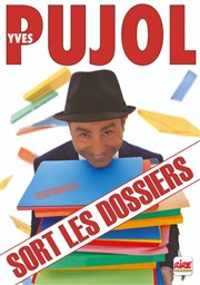 Yves Pujol dans Pujol sort les dossiers Foyer rural Cinma Affiche