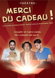 Merci du cadeau Le Thtre Le Tremplin Affiche