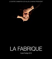 Spectacle Impro: La Fabrique, Cuvée 2016 Centre d'animation Les Halles Affiche