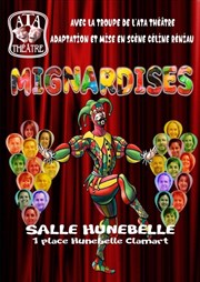 Mignardises Salle des Ftes Hunebelle Affiche