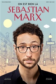 Sebastian Marx dans On est bien là Petit Palais des Glaces Affiche