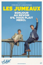 Les Jumeaux dans Bonjour, Au revoir, S'il vous plaît, Merci Thtre Le Colbert Affiche