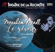 Menahem-Mendl Le rêveur Thtre de la Huchette Affiche