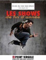 Le Show de l'Ecole du One Man Show Le Point Virgule Affiche