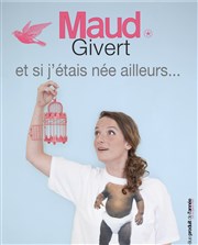 Maud Givert dans Et si j'étais née ailleurs Le Sonar't Affiche