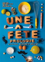 Une Fête prologue Centre Culturel Jean-Houdremont Affiche