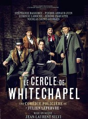 Le cercle de Whitechapel Grand Thtre Massenet - Opra de Saint Etienne Affiche