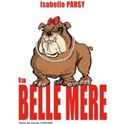 Isabelle Parsy dans La belle mère Thtre Portail Sud Affiche