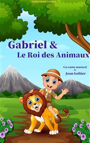 Gabriel et le roi des animaux Comdie de la Roseraie Affiche