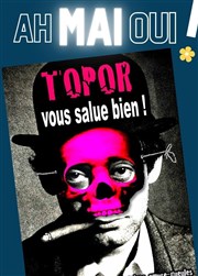 Topor vous salue bien ! Le Shalala Affiche