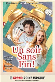 Un soir sans fin ! Le Grand Point Virgule - Salle Apostrophe Affiche