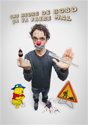 Damien Preteux dans Une heure de bobo ça va faire mal Bar 2 rires Affiche