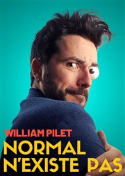 William Pilet dans Normal n'existe pas Le Canotier Affiche