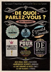 De quoi parlez-vous ? Thtre de l'abbaye Affiche