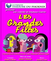 Les grandes filles Thtre du Phoenix Affiche