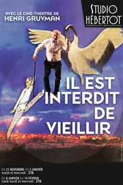 Il est interdit de vieillir Studio Hebertot Affiche