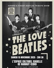 The Love Beatles Espace Culturel Isabelle de Hainaut Affiche