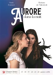 Aurore dans la nuit L'Auguste Thtre Affiche