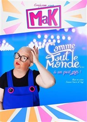 MaK dans Comme tout le monde... à un poil près ! Le Paris de l'Humour Affiche