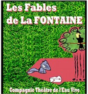 Les Fables de La Fontaine Thtre de l'Eau Vive Affiche