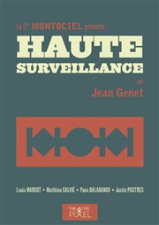 Haute surveillance Thtre Pixel Affiche