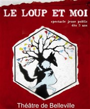 Le loup et moi Thtre de Belleville Affiche