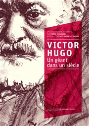 Pierre Jouvencel dans Victor Hugo, un géant dans un siècle Les 3 soleils Affiche