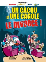 Un Cacou et une cagole : le divorce ! La Comdie des Suds Affiche