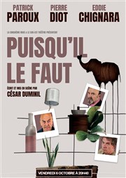 Puisqu'il le faut Sud Est Thtre Affiche