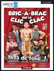 Bric-à-brac sur le clic-clac ! Laurette Thtre Festival Avignon OFF Affiche