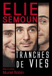 Elie Semoun dans Tranches de vies Bourse du Travail Lyon Affiche