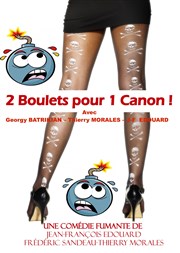 2 Boulets pour 1 canon Thtre la Maison de Guignol Affiche