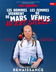 Les hommes viennent de Mars, les femmes de Vénus : au XXIème siècle Thtre de la Renaissance Affiche