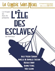 L'île des esclaves La Comdie Saint Michel - petite salle Affiche