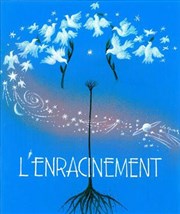 L'enracinement Carr Rondelet Thtre Affiche