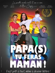 Papa(s) tu feras maman ! Salle des ftes de Villeveyrac Affiche