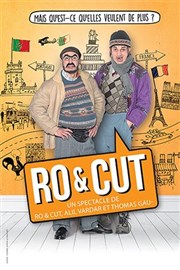 Ro et Cut dans Qu'est ce qu'elles veulent de plus ? La scne de Strasbourg Affiche