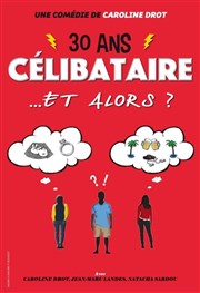 30 ans célibataire, et alors ? Comdie Triomphe Affiche