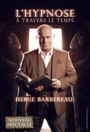 Hervé Barbereau dans L'hypnose à travers le temps L'Arta Affiche