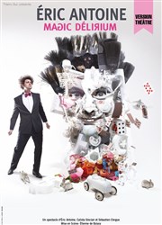 Eric Antoine dans Magic Delirium Thtre Sbastopol Affiche