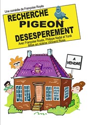 Recherche pigeon désespérément Salle Polyvalente Affiche