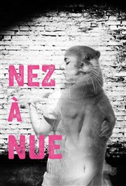 Nez à nue IVT International Visual Thtre Affiche