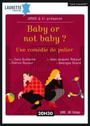 Baby or not baby Laurette Thtre Festival Avignon OFF Affiche