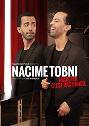 Nacime Tobni dans Mais toi c'est pas pareil ! Spotlight Affiche