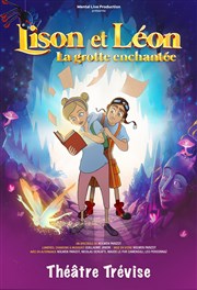 Lison et Léon, la grotte enchantée Thtre Trvise Affiche