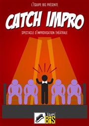 Catch Improvisation | L'équipe Bis A Thou Bout d'Chant Affiche