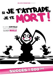 Si je t'attrape, je te mort ! Kawa Thtre Affiche